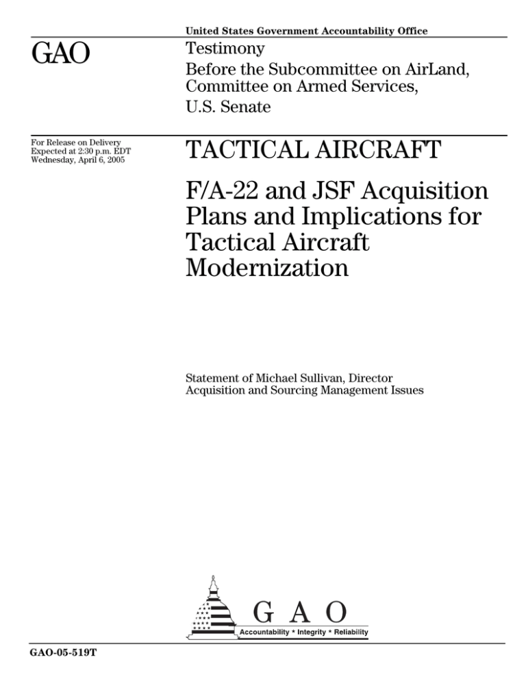 Gao Tactical Aircraft Fa 22 And Jsf Acquisition Plans And Implications For