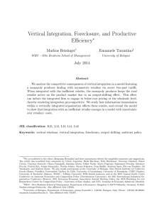 Vertical Integration, Foreclosure, and Productive Efficiency ∗ Markus Reisinger