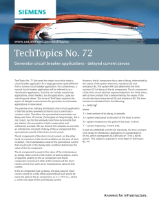 TechTopics No. 72 Generator circuit breaker applications - delayed current zeroes www.usa.siemens.com/techtopics