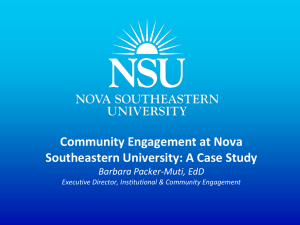 Community Engagement at Nova Southeastern University: A Case Study Barbara Packer-Muti, EdD