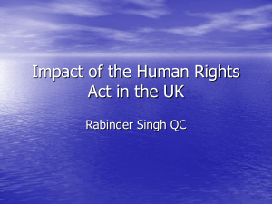 Impact of the Human Rights Act in the UK Rabinder Singh QC