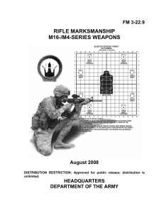 RIFLE MARKSMANSHIP M16-/M4-SERIES WEAPONS FM 3-22.9 August 2008