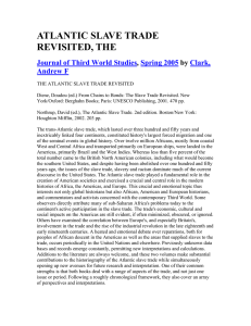 ATLANTIC SLAVE TRADE REVISITED, THE Journal of Third World Studies Spring 2005