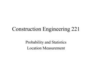 Construction Engineering 221 Probability and Statistics Location Measurement