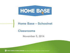 – Schoolnet Home Base Classrooms November 5, 2014