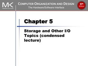 Chapter 5 Storage and Other I/O Topics (condensed lecture)