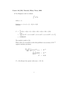 Course 161/2S3, Tutorial, Hilary Term, 2006 Use Simpson’s rule to evaluate • 5x