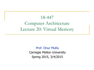 18-447 Computer Architecture Lecture 20: Virtual Memory