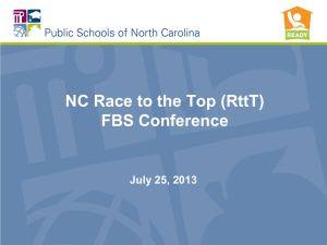 NC Race to the Top (RttT) FBS Conference July 25, 2013