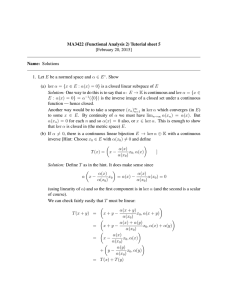 MA3422 (Functional Analysis 2) Tutorial sheet 5 [February 20, 2015] Name: Solutions