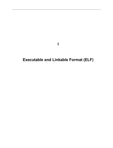 I Executable and Linkable Format (ELF)