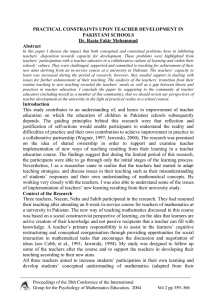 PRACTICAL CONSTRAINTS UPON TEACHER DEVELOPMENT IN PAKISTANI SCHOOLS Dr. Razia Fakir Mohammad Abstract