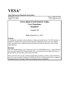 VESA ® VESA BIOS EXTENSION (VBE) Core Functions