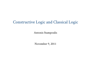 Constructive Logic and Classical Logic Antonis Stampoulis November 9, 2011