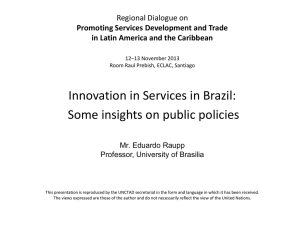 Innovation in Services in Brazil: on public policies Some insights Regional Dialogue on