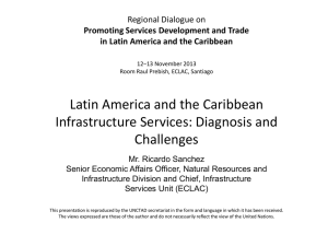 Latin America and the Caribbean Infrastructure Services: Diagnosis and Challenges Regional Dialogue on