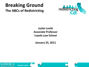 Breaking Ground The ABCs of Redistricting Justin Levitt Associate Professor