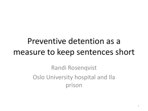 Preventive detention as a measure to keep sentences short Randi Rosenqvist