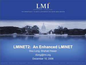 LMINET2:  An Enhanced LMINET Dou Long, Shahab Hasan  December 10, 2008