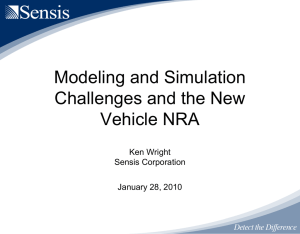 Modeling and Simulation Challenges and the New Vehicle NRA Ken Wright