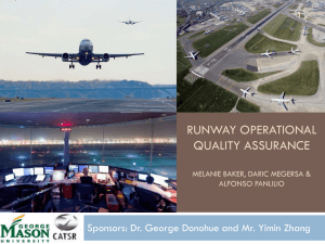 RUNWAY OPERATIONAL QUALITY ASSURANCE  Sponsors: Dr. George Donohue and Mr. Yimin Zhang