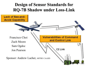MITRE Design of Sensor Standards for RQ-7B Shadow under Loss-Link Francisco Choi