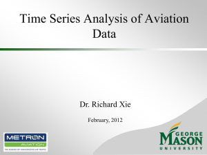 Time Series Analysis of Aviation Data Dr. Richard Xie February, 2012