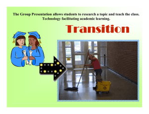 The Group Presentation allows students to research a topic and... Technology facilitating academic learning.