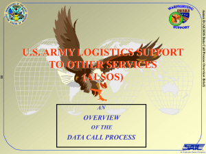 U.S. ARMY LOGISTICS SUPPORT TO OTHER SERVICES (ALSOS) OVERVIEW