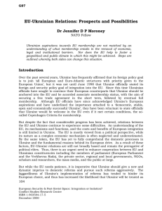 EU-Ukrainian Relations: Prospects and Possibilities Dr Jennifer D P Moroney G87 NATO Fellow