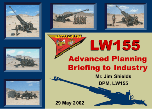 LW155 Advanced Planning Briefing to Industry Mr. Jim Shields