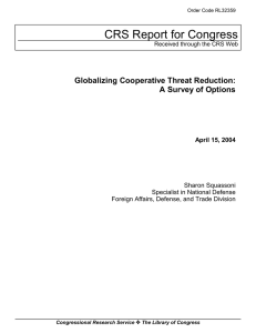 CRS Report for Congress Globalizing Cooperative Threat Reduction: A Survey of Options