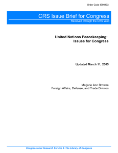 CRS Issue Brief for Congress United Nations Peacekeeping: Issues for Congress