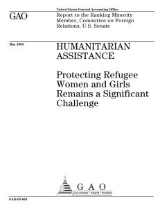 GAO HUMANITARIAN ASSISTANCE Protecting Refugee