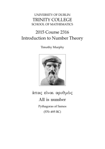 TRINITY COLLEGE 2015 Course 2316 Introduction to Number Theory ὰπας εὶναι αριθμὸς