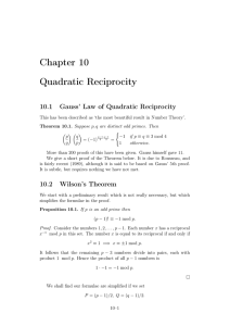 Chapter 10 Quadratic Reciprocity 10.1 Gauss’ Law of Quadratic Reciprocity