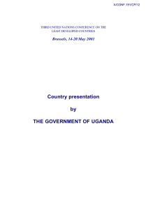 Country presentation by THE GOVERNMENT OF UGANDA Brussels, 14-20 May 2001