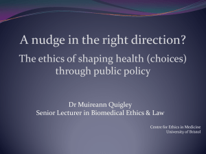 A nudge in the right direction? through public policy Dr Muireann Quigley