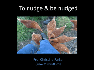 To nudge &amp; be nudged Prof Christine Parker (Law, Monash Uni )