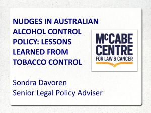 NUDGES IN AUSTRALIAN ALCOHOL CONTROL POLICY: LESSONS LEARNED FROM