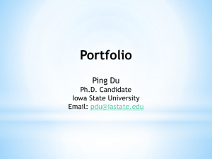 Portfolio Ping Du Ph.D. Candidate Iowa State University