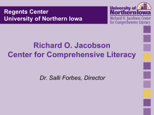 Richard O. Jacobson Center for Comprehensive Literacy Dr. Salli Forbes, Director Regents Center