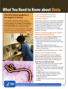 What You Need to Know about Ebola The 2014 Ebola epidemic is