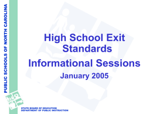 High School Exit Standards Informational Sessions January 2005