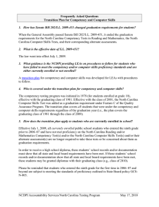 When the General Assembly passed Senate Bill 202/S.L. 2009-451, it... requirements for the North Carolina Competency Tests in Reading and... Frequently Asked Questions Transition Plan for Competency and Computer Skills