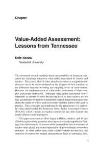 Value-Added Assessment: Lessons from Tennessee Chapter Dale Ballou