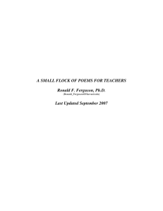 A SMALL FLOCK OF POEMS FOR TEACHERS Ronald F. Ferguson, Ph.D.
