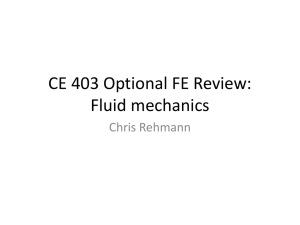 CE 403 Optional FE Review: Fluid mechanics Chris Rehmann