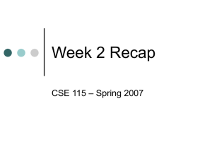 Week 2 Recap – Spring 2007 CSE 115