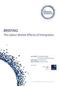 BRIEFING The Labour Market Effects of Immigration www.migrationobservatory.ox.ac.uk AUTHORS: